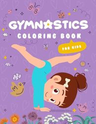 Gymnastics coloring book for kids.: Gymnastic coloring activity book for girls and boys 8-12 and 9-12.. Acrobatics coloring for kids and great gift ... Stars. Cute Sport design coloring book.