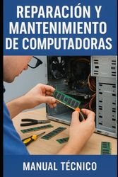 Reparación y Mantenimiento De Computadoras