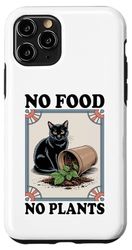 No Food No Plant Cat Lover Plant Kitten Funny Cat Coque pour iPhone 11 Pro