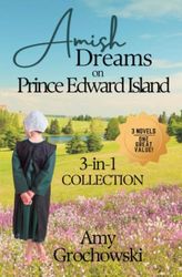 Amish Dreams on Prince Edward Island: Books 1-3: New Beginnings Collection