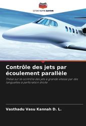 Contrôle des jets par écoulement parallèle: Thèse sur le contrôle des jets à grande vitesse par des languettes à perforation droite