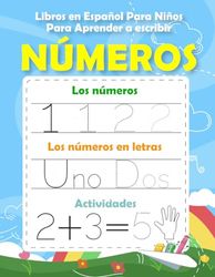 Libros en Español Para Niños para Aprender a Escribir Números - Libro infantiles para la escuela primaria de 3-5 años: Cuaderno educativo matemàticas ... de escritura - números y cuentas...