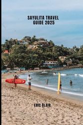 SAYULITA TRAVEL GUIDE 2025