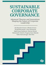 Sustainable Corporate Governance: Advanced Theories and Innovations Shaping the Future of Corporate Leadership. GBP Publications, 2025.