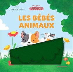 Les bébés animaux: Livre à flaps en feutrine