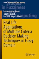 Real Life Applications of Multiple Criteria Decision Making Techniques in Fuzzy Domain: 420