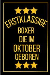 Erstklassige Boxer Die Im Oktober Geboren: Boxer Geburtstagsgeschenk | Notizbuch Geschenk für Boxer | 120 seiten