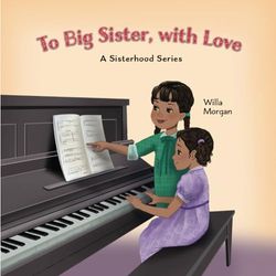 To Big Sister, with Love: A Sisterhood Series