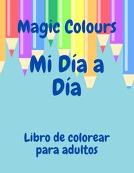Mi Día a Día: Colores Mágicos