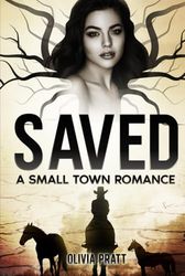 Saved: A Small Town Romance