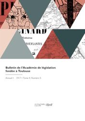 Bulletin de l'Académie de législation fondée à Toulouse