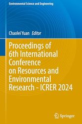 Proceedings of 6th International Conference on Resources and Environmental Research - ICRER 2024