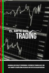 El Arte del Trading: Manual de Entradas
