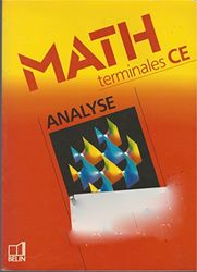 Mathématiques, terminale CE, tome 1 : analyse, livre du professeur