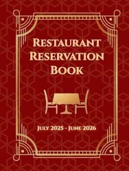 Reservation Book for Restaurant 2025-2026: Hostess Table Log Book with 30 Entries per Day from July 2025 to June 2026