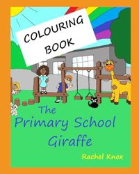 The Primary School Giraffe - COLOURING BOOK