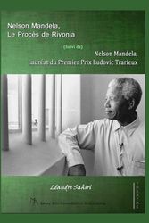 Nelson Mandela, Le Procès de Rivonia: (Suivi de) Nelson Mandela, Lauréat du Premier Prix Ludovic Trarieux