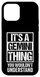 Custodia per iPhone 12 mini A Gemini Thing You Wouldn't Understand Astrology Zodiac
