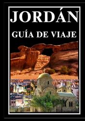 JORDÁN GUÍA DE VIAJE 2025