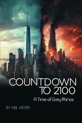 Countdown to 2100: A Time of Grey Rhinos