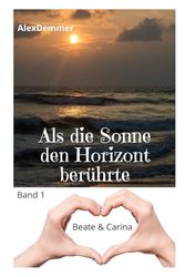 Beate & Carina (1) - Als die Sonne den Horizont berührte