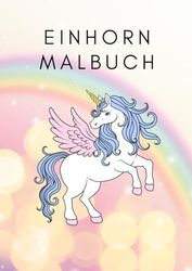 A4 Einhorn-Malbuch für Kinder ab 3 Jahren, 25 Seiten kreative Einhorn-Motive für Mädchen und Jungs: Magical Unicorns – My Enchanted Coloring Book, ... Zauberhafte Einhörner – magisches Malbuch