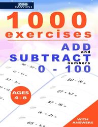 1000 Exercises Add and Subtract Mixed Practice | Numbers 0 to 100 | 100+ Pages | Reception | Year 1 | Year 2 | KS1 QUICK MATHS | Key Stage 1 | SAT: ... Year 1 | Year 2 | Grade 1 | Grade 2 | Grade 3