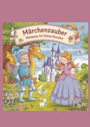 Märchenzauber – Malspaß für kleine Künstler