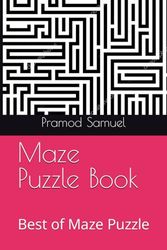 Maze Puzzle Book: Best of Maze Puzzle