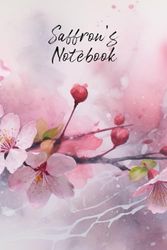 Saffron’s Notebook: Personalized Diary Journal for Saffron, Cute Apple Blossom Diary, 6"x 9" 160 Lined Pages