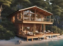De Cabin Guest Book: Guest Book for Vacation Home, Airbnb, Visitor Rental, Visitor’s Log Book for Recording Name & Memories