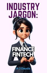 Industry Jargon: Finance Fintech
