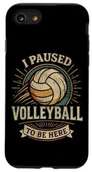 Volleyball Player Team Vintage Vintage Retro I Paused Case for iPhone SE (2020) / 7/8