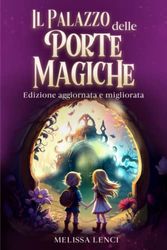 Il Palazzo delle Porte Magiche: Libro di fantasia per bambini