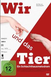 Wir und das Tier - Ein Schlachthausmelodram: Deutsch