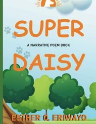 SUPER DAISY: A narrative poem book