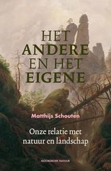 Het andere en het eigene: onze relatie met natuur en landschap