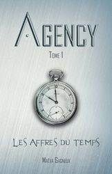 Agency: Tome 1 : Les Affres du Temps