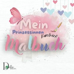 Mein Prinzessinnen (Kunstwerk) Malbuch: "Das magische Königreich: Malbuch für Prinzessinnen"