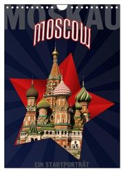 Moskau - Moscow - Ein Stadtporträt (Wandkalender 2026 DIN A4 hoch), CALVENDO Monatskalender: Entdecken Sie, dass Moskau eine Reise Wert ist.