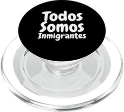 Todos Somos Inmigrantes Migra Bandera Mexicana Raza Chicano PopSockets PopGrip para MagSafe