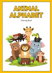 Animal Alphabet Coloring Book: for children in the learning phase