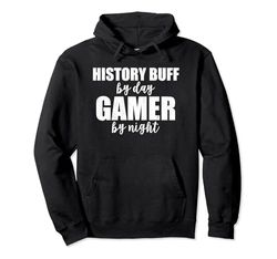 History Buff By Day Gamer By Night Videojuego Meme Gaming Sudadera con Capucha