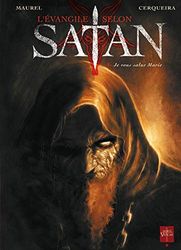 L'Evangile Selon Satan T01: Je vous salue Marie