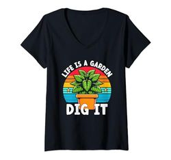Donna Life Is A Garden Dig It Giardinaggio Giardiniere di piante botaniche Maglietta con Collo a V