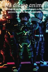 Diario anime:Entre mundos y emociones: Tu viaje a través del anime con 130 hojas a lineas: Cuaderno anime :Registra Tus Eventos y Sentimientos con 130 hojas a lineas