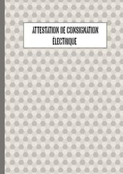 Attestation De Consignation Électrique