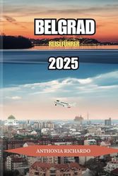 BELGRAD REISEFÜHRER 2025