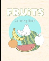 Fruits: Coloring Book