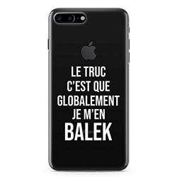 Zokko Beschermhoesje voor iPhone 8 Plus Le Truc C'est Que Global Je m'en balek – maat iPhone 8 Plus – zacht transparant inkt wit